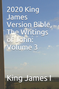 2020 King James Version Bible, The Writings of John