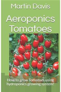 Aeroponics Tomatoes