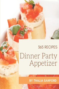 365 Dinner Party Appetizer Recipes