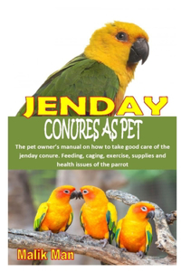 Jenday Conures as Pet