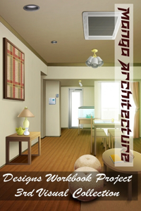 Manga Architecture - Designs Workbook Project - 3rd Visual Collection