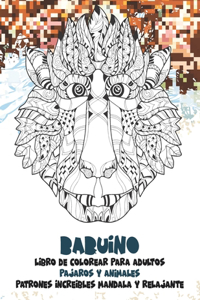 Libro de colorear para adultos - Patrones increíbles Mandala y relajante - Pájaros y animales - Babuino