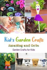 Kid's Garden Crafts