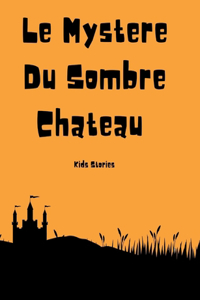 Le Mystère Du Sombre Château