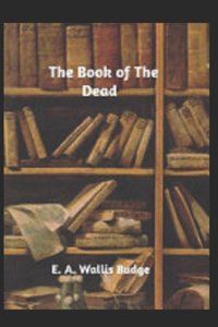 The Book of the Dead by E. A. Wallis Budge illustrated edition