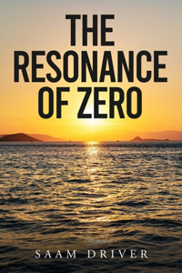The Resonance Of Zero