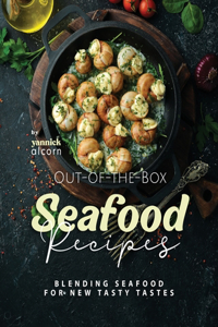 Out-of-the-Box Seafood Recipes