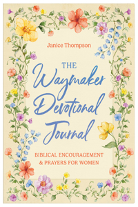 Waymaker Devotional Journal: Bible Encouragement and Prayers for Women