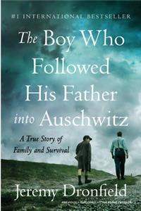 The Boy Who Followed His Father Into Auschwitz