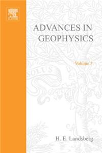 Advances in Geophysics Volume 3