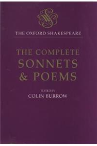 The Oxford Shakespeare: The Complete Sonnets and Poems