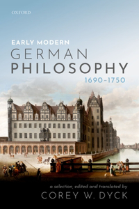 Early Modern German Philosophy (1690-1750)