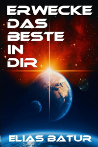 Erwecke Das Beste in Dir