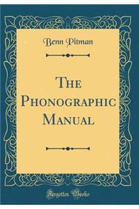 The Phonographic Manual (Classic Reprint)