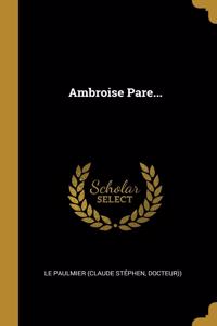 Ambroise Pare...