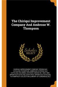 The Chiriqui Improvement Company and Ambrose W. Thompson