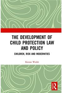 The Development of Child Protection Law and Policy