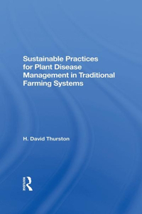 Sustainable Practices for Plant Disease Management in Traditional Farming Systems