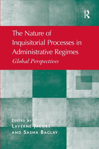 Nature of Inquisitorial Processes in Administrative Regimes