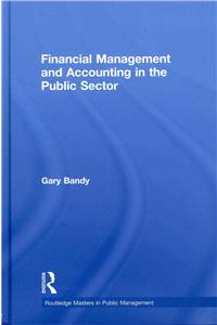 Financial Management and Accounting in the Public Sector