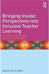 Bringing Insider Perspectives Into Inclusive Teacher Learning