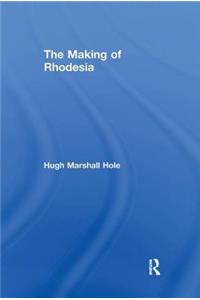 The Making of Rhodesia