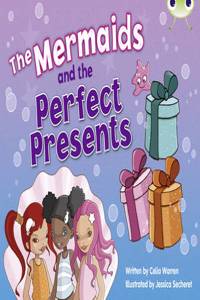 Bug Club Blue (KS1) C/1B The Mermaids and the Perfect Presents 6-pack