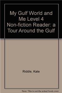 My Gulf World and Me Level 4 non-fiction reader: A tour around the Gulf