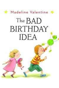 Bad Birthday Idea