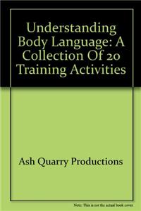 Understanding Body Language: A Collection of 20 Training Activities