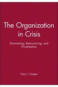 Organization in Crisis
