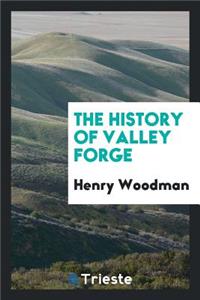 The History of Valley Forge