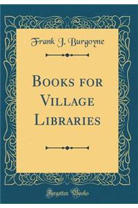 Books for Village Libraries (Classic Reprint)