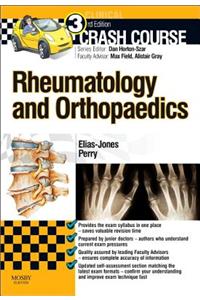 Crash Course: Rheumatology and Orthopaedics