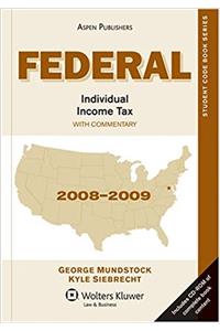 Federal Individual Income Tax: With Commentary 2008-2009