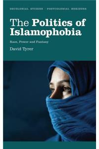 Politics of Islamophobia: Race, Power and Fantasy