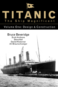 Titanic the Ship Magnificent Vol 1