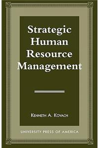 Strategic Human Resource Management