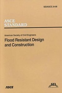 Flood Resistant Design and Construction Sei/ASCE 24-98