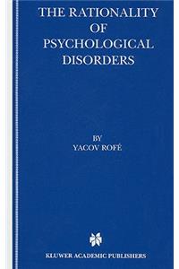 Rationality of Psychological Disorders