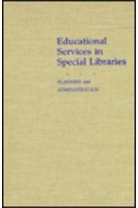 Educational Services in Special Libraries