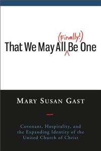 That We May All (Finally!) Be One