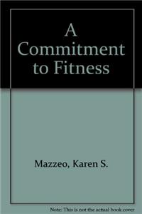 A Commitment to Fitness