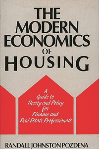 The Modern Economics of Housing