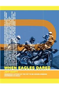 When Eagles Dared