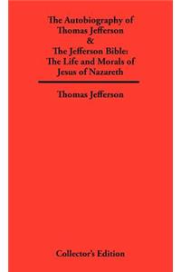 Autobiography of Thomas Jefferson & The Jefferson Bible