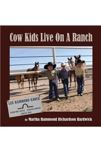 Cowkids Live On A Ranch