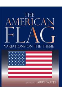 The American Flag: Variations on the Theme