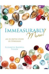 Immeasurably More!