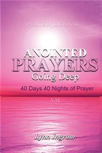 Anointed Prayers Going Deep